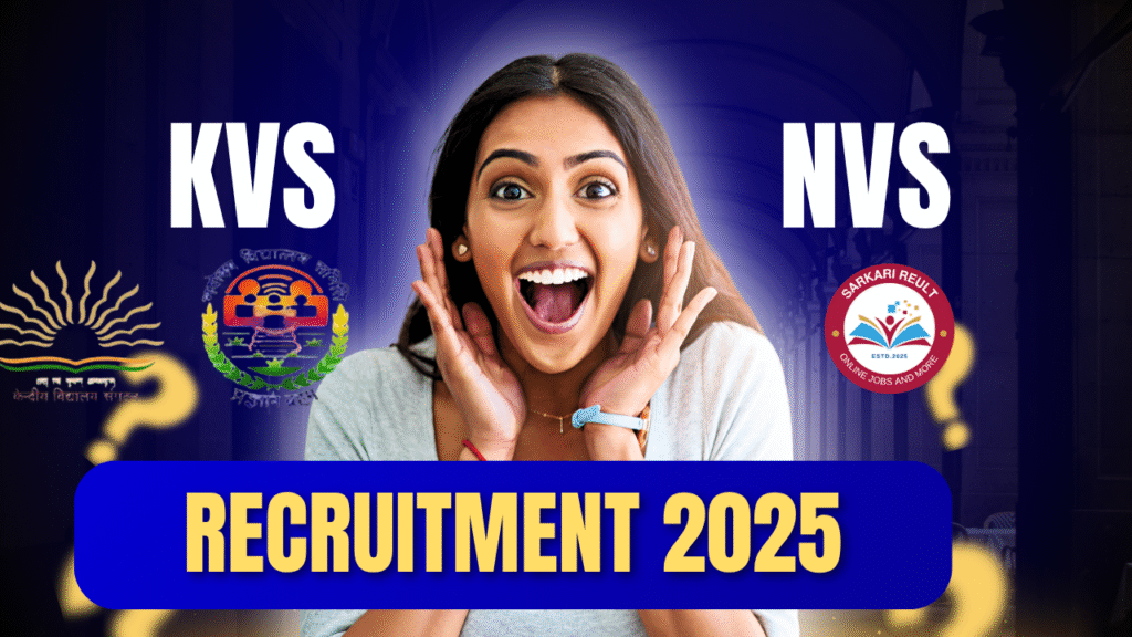 KVS NVS Recruitment 2025 | KVS NVS Teaching & Non-Teaching Recruitment 2025