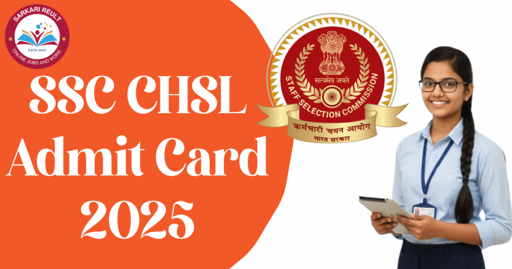 SSC CHSL Admit Card 2025 Tier-I Download Online
